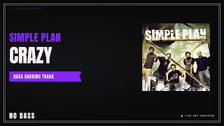 Simple Plan - Crazy | Bass Backing Track