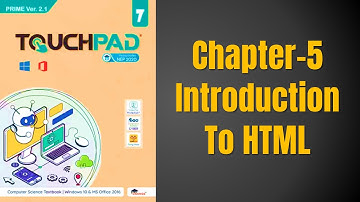 TOUCHPAD | Class-7 | PRIME Ver 2.1 | Introduction To HTML | Chapter 5