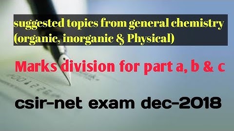 Strategy and planning for general chemistry topics and marks division for csir-net exam Dec-2018