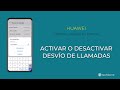 Activar o Desactivar el Desvío de Llamadas - Huawei [Android 10 - EMUI 12]