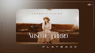 Video thumbnail of "Tangela Vieira - Vídeo de Barro | Playback"