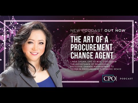 Linda Chuan, CPO at Box, discusses the importance of delivering effective change management to teams in procurement’s dynamic space.