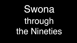 Swona through the 90s