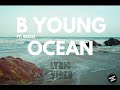 B Young - OCEAN ft. BNXN (LYRIC VIDEO)