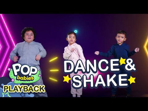 Let's Dance and Shake It  | Pop Babies : Play Back
