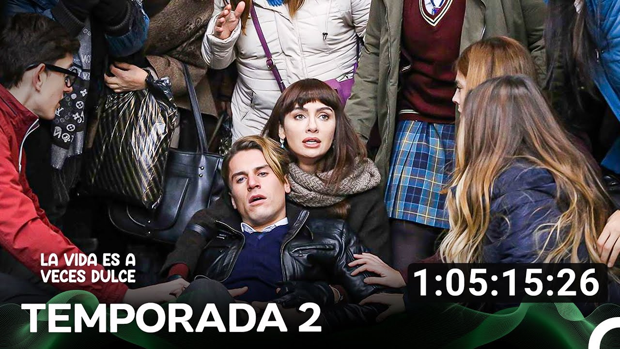 La Vida Es a Veces Dulce Temporada 2 Todos Los Capítulos