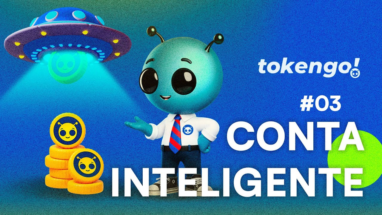 Jornada TokenGO! #03 - Conta Inteligente
