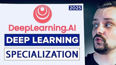 Deep Learning Specialization - Review 2025 (Coursera Review)