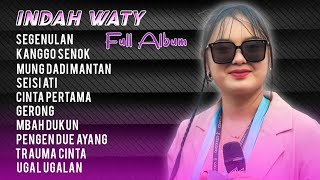 Indah Waty | Segenulan | Kanggo Senok | Full Album Terbaru | Tarling Tengdung Klasik