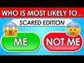 Who Is Most Likely To…? 😨😱 | Scared Edition