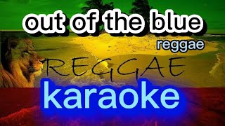 out of the blue reggae karaoke cover👏👏👏👏👏