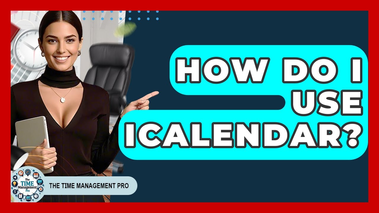 How Do I Use ICalendar? - The Time Management Pro - YouTube