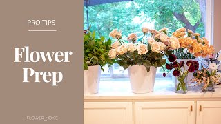 PRO TIP:  Flower Prep  ~by FLOWER MOXIE