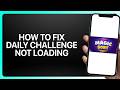 How To Fix Daily Challenge Not Loading In Magic Sort! Tutorial