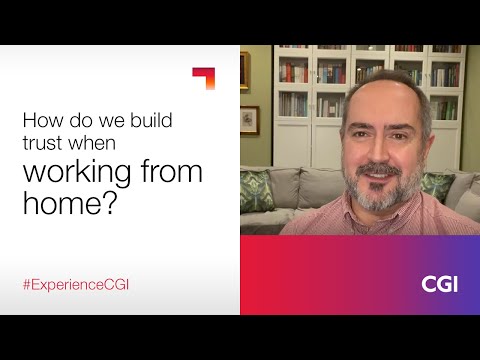 CGI: How do we build trust when working from home?