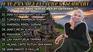 FAUZANA - LAGU MINANG TERBARU FULL ALBUM TERPOPULER 2024 || COCOK BUAT SANTAY DAN PERJALANAN