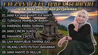 FAUZANA - LAGU MINANG TERBARU FULL ALBUM TERPOPULER 2024 || COCOK BUAT SANTAY DAN PERJALANAN