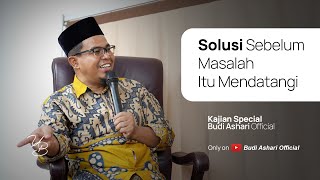 Solusi Sebelum Masalah Itu Mendatangi - Budi Ashari