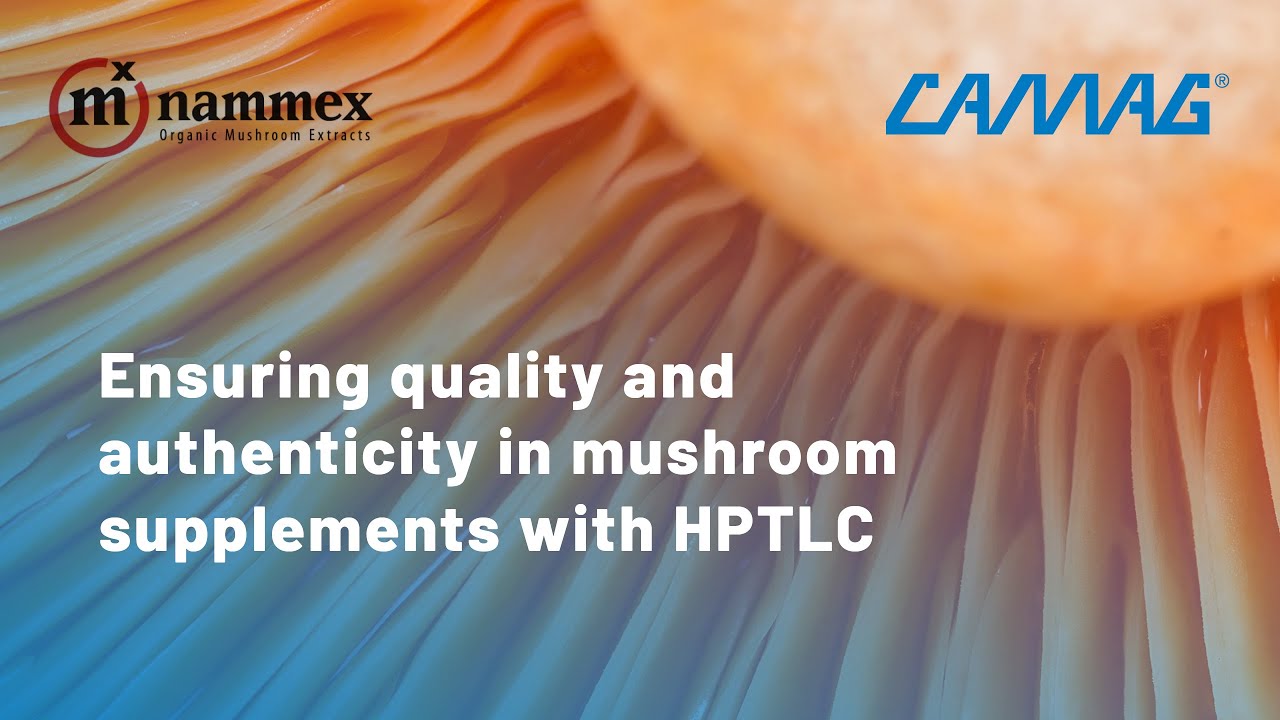 Webinar: Ensuring quality and authenticity in mushroom supplements using HPTLC