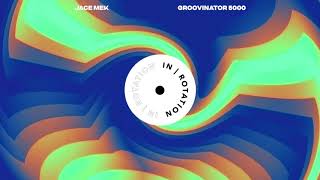 Jace Mek - Groovinator 5000