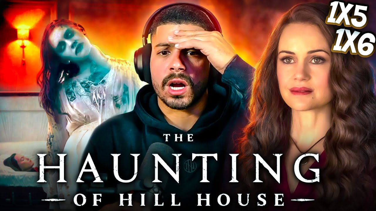 THE HAUNTING OF HILL HOUSE 1X5, 1X6 REACTION - THIS SHOW MIGHT BE ...