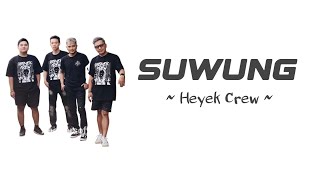Suwung - Heyek Crew | Aku Bingung Koe Bingung | Lirik Lagu