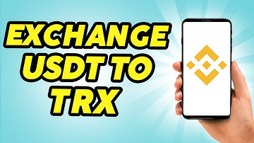 How to Exchange USDT to TRX in Binance - 2025