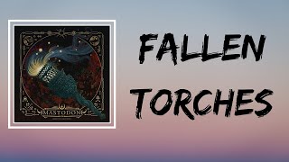 Mastodon - Fallen Torches (Lyrics)