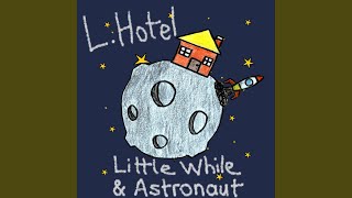 Video-Miniaturansicht von „L. Hotel - Astronaut“