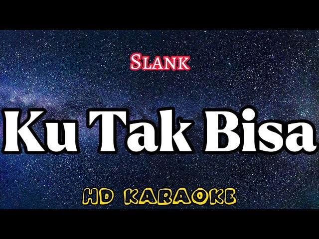 Ku Tak Bisa - Slank | ZMC Karaoke class=
