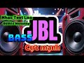 Nhạc test loa remix JBL cực mạnh _Bass căng đánh tung nóc 