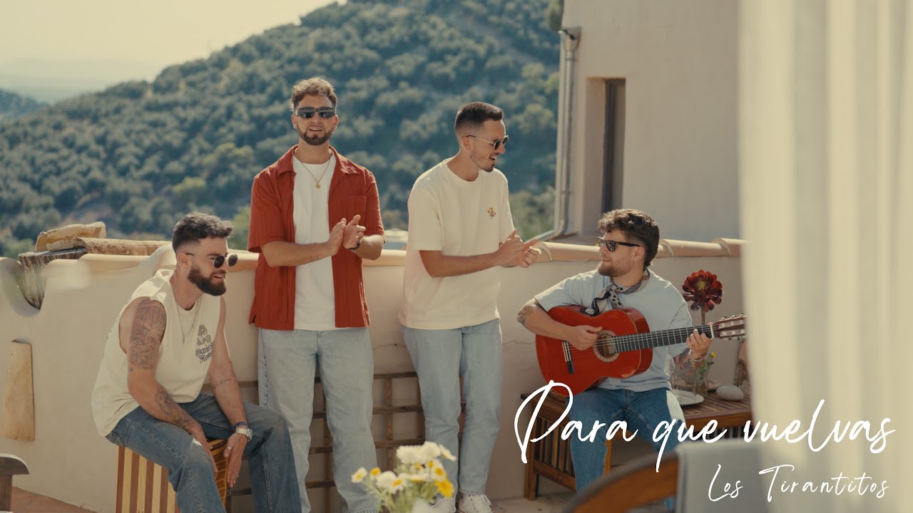 Los Tirantitos - Para que vuelvas (Videoclip Oficial)