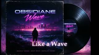 Like A Wave Obsidiane Wave Melodic Techno