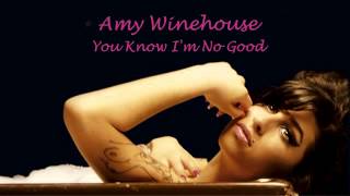 Amy Winehouse: You Know I&#39;m No Good