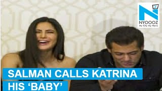 Watch Salman Khan Calls Katrina Kaif His Baby At Press Conference
