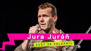 JURA JURÁŇ - Svět se zbláznil / slam poetry #fináleMČR2023