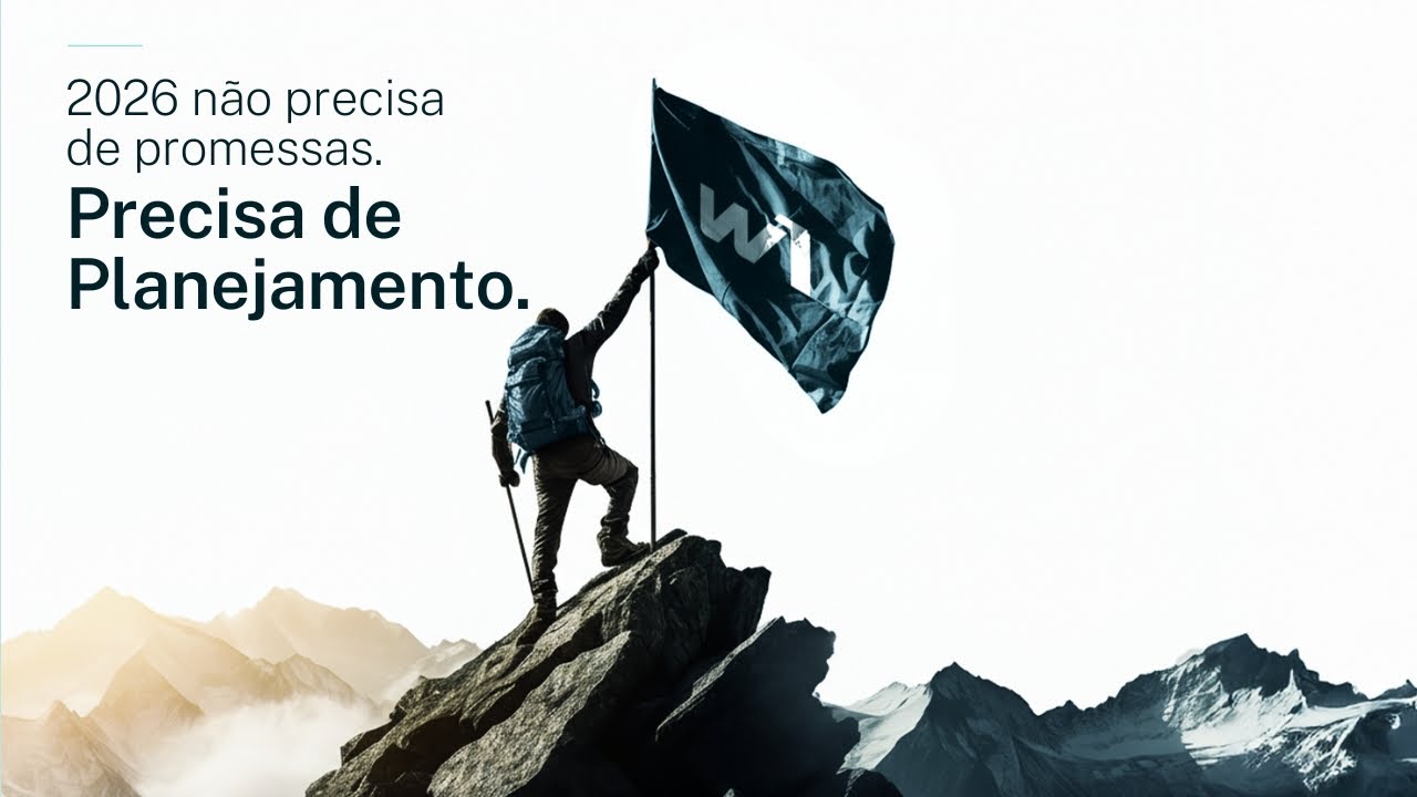2026 não precisa de promessas. Precisa de planejamento.