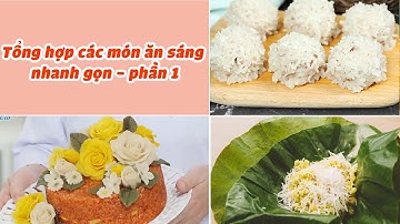 Tổng Hợp Công Thức Các Món Ăn Sáng Nhanh Gọn Hấp Dẫn - Phần 1