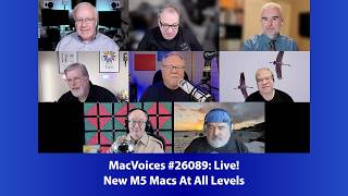 MacVoices #26089: Live! - New M5 Macs At All Levels — MacVoices