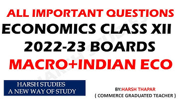 ALL MOST IMPORTANT QUESTIONS ECONOMICS CLASS XII 2022-23 BOARDS| MOST IMPORTANT QUESTIONS.