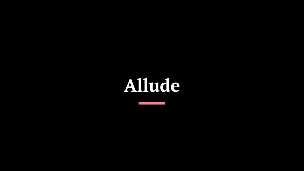 Allude Meaning Allude in a sentence YouTube