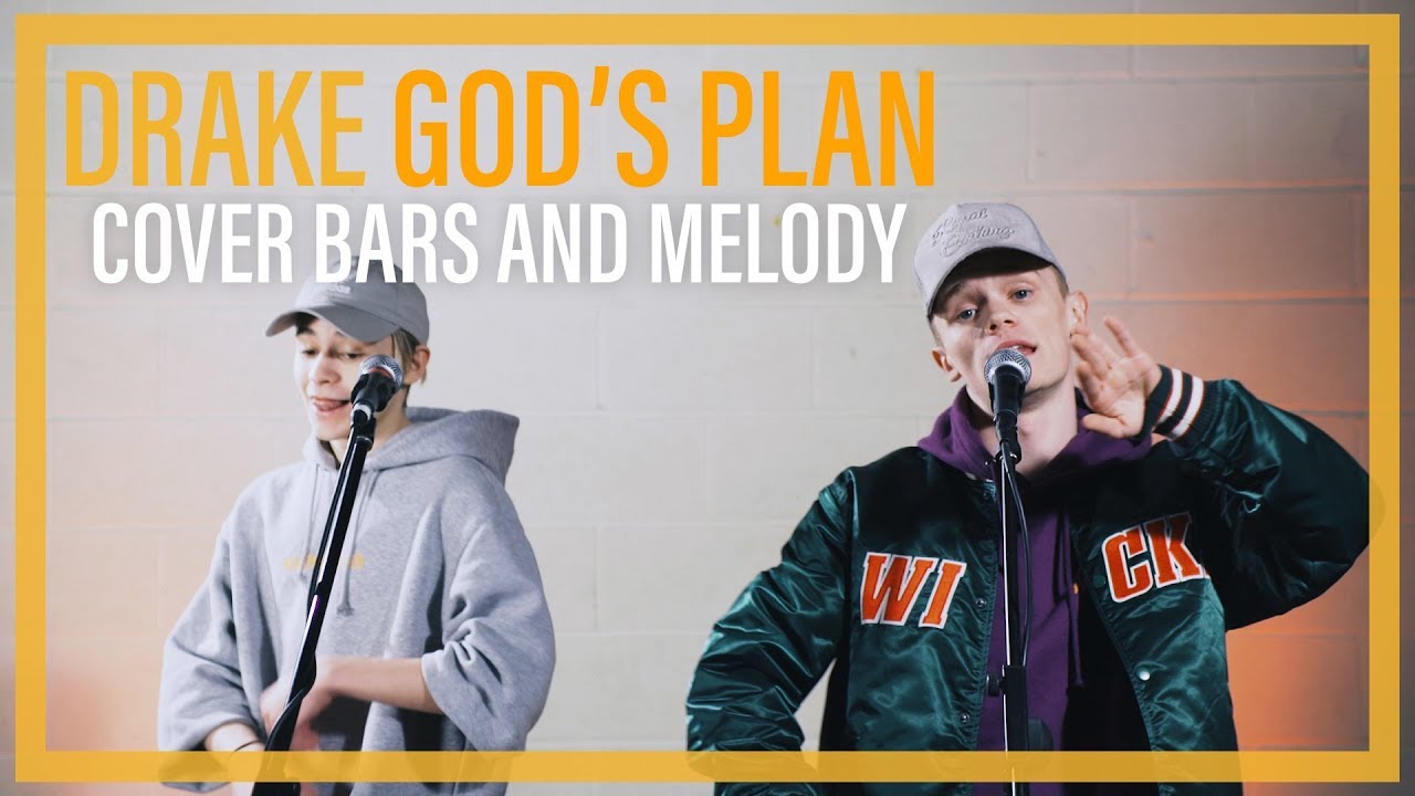 Drake God's Plan Bars and Melody COVER YouTube