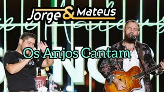 Jorge e Mateus - Os anjos cantam (Live 15 Anos)