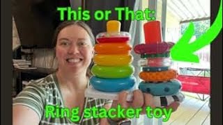 This or That. Sassy or Fisher Price ring stacker comparison