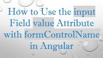 How to Use the input Field value Attribute with formControlName in Angular