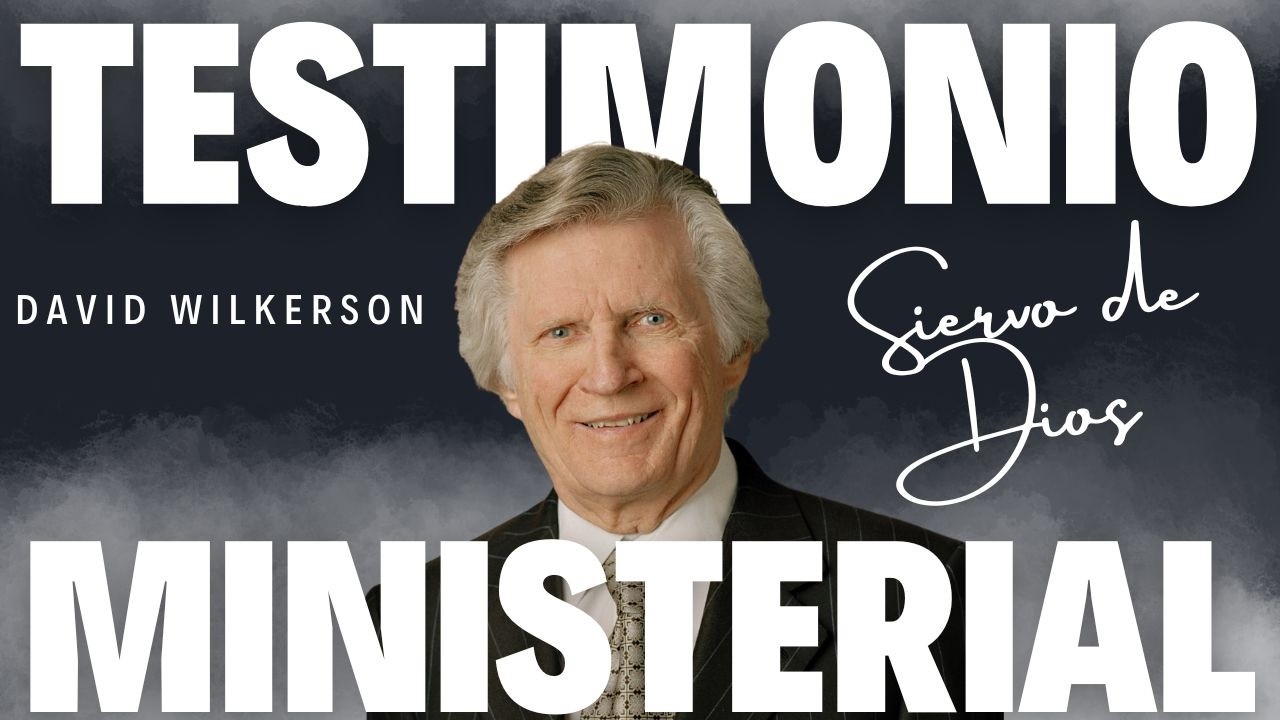 TESTIMONIO MINISTERIAL DE WILKERSON - Entrevista inédita de David Wilkerson