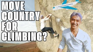 Would you move to a NEW COUNTRY for CLIMBING?