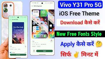 How To Change ioS Theme Style Free On Vivo y31 Pro I Vivo y31 Pro Font & Theme Download Kaise Kare