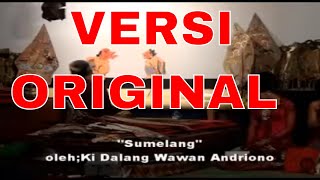 Sumelang Oleh  Ki Dalang Wawan Andriono Kediri