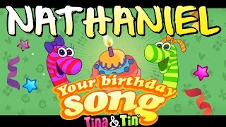 Tina&Tin Happy Birthday NATHANIEL🌟 ✨ (Personalized Songs For Kids) 🚀 🎢